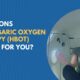 3 Reasons Hyperbaric Oxygen Therapy Is Safe for You