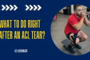 What To Do Right After an ACL Tear