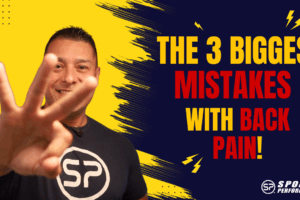 The 3 Biggest Mistakes People Make With Back Pain Rehab