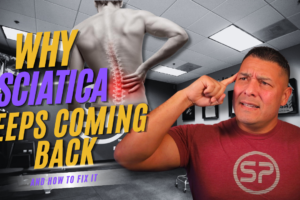 Why Your Sciatica Pain Keeps Coming Back (Even When It “Goes Away”)